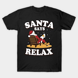 Santa Says Relax T-Shirt